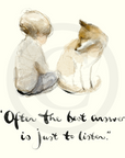 Fine Art Print | Often the best answer is just to listen