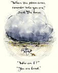 Fine Art Print | When the storm comes remember who you are