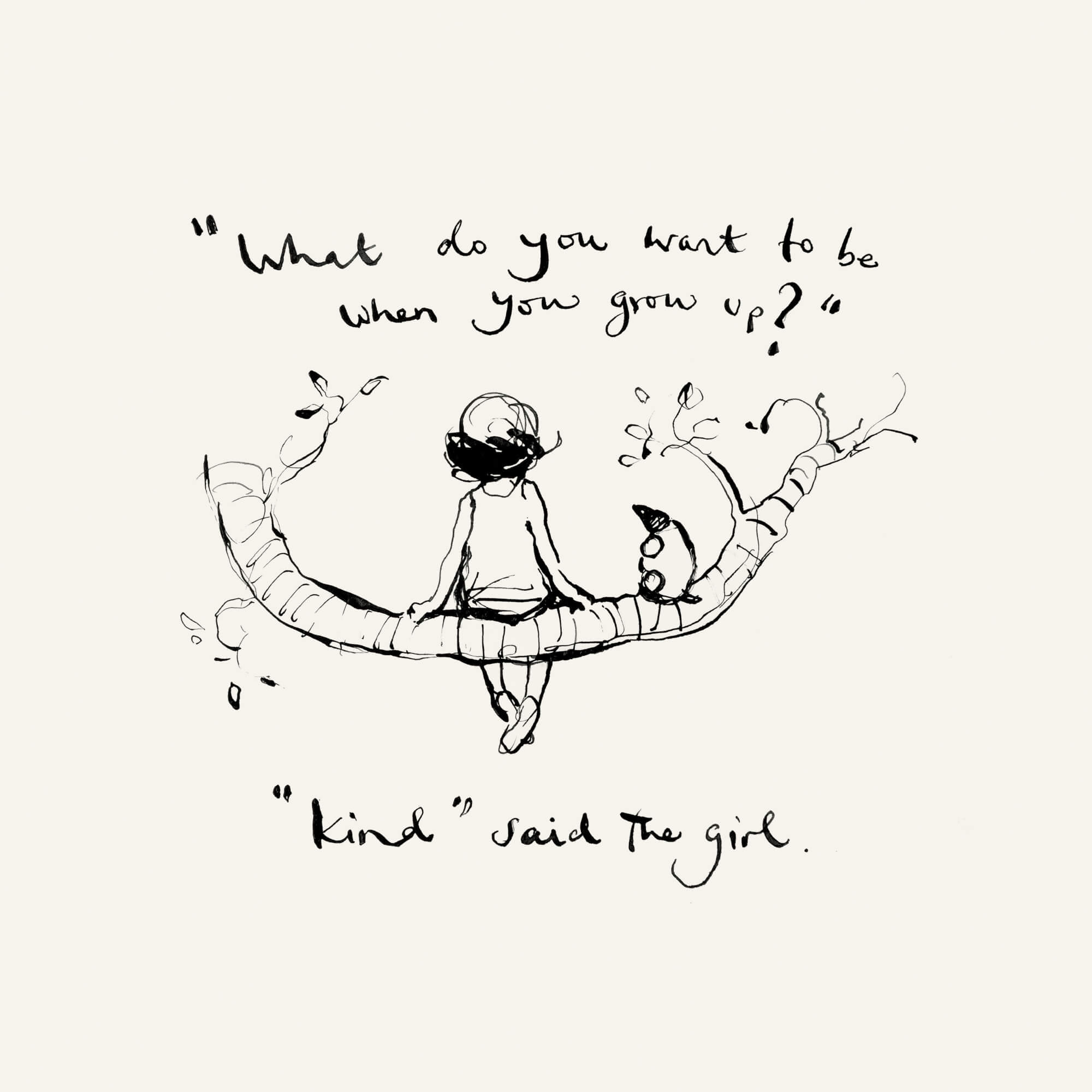 “Kind” said the girl