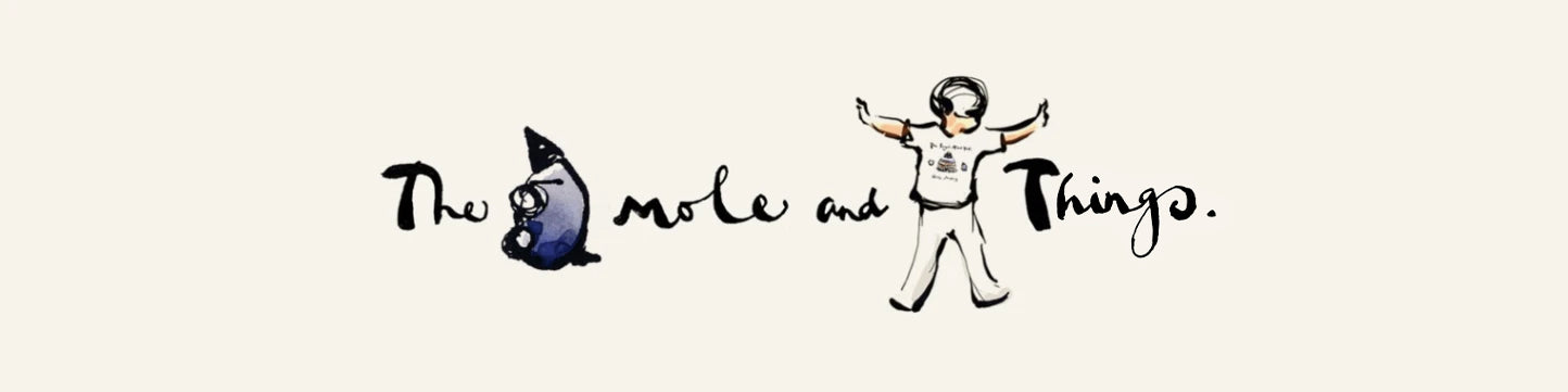The Mole and Things