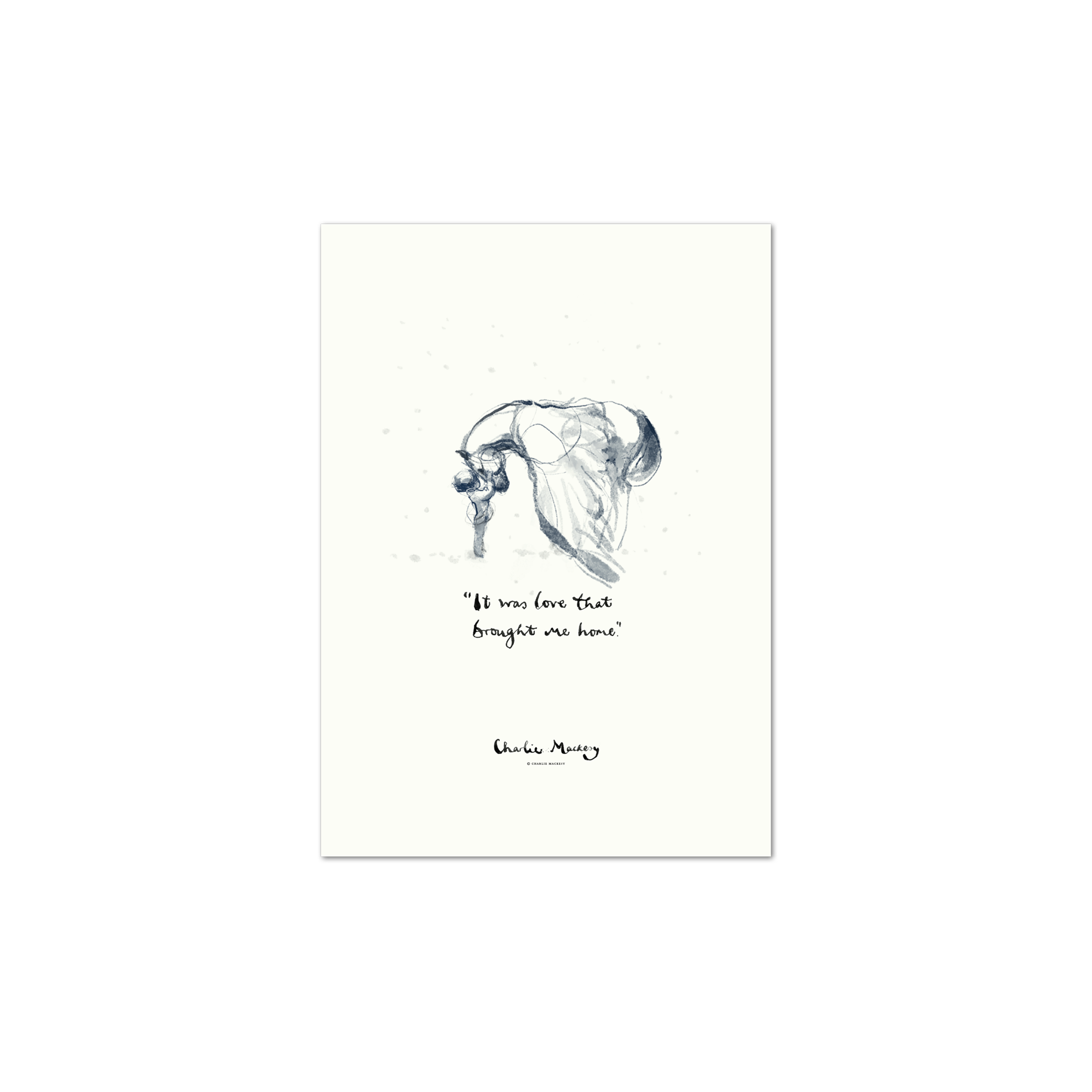 It was love that brought me home